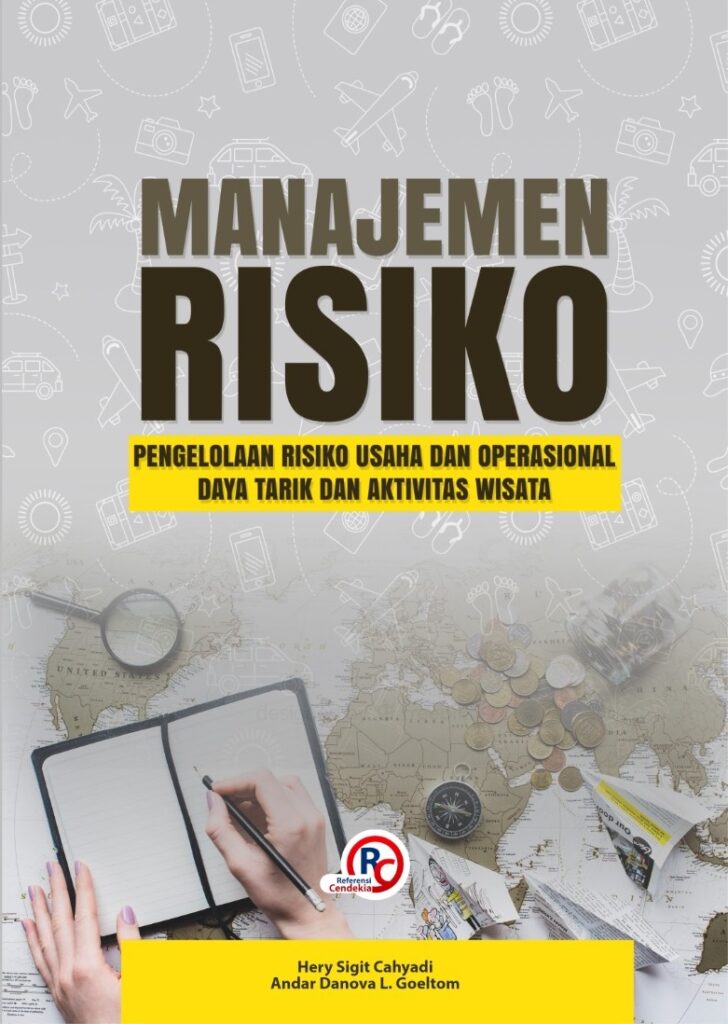 MANAJEMEN RISIKO: PENGELOLAAN RISIKO USAHA DAN OPERASIONAL DAYA TARIK ...